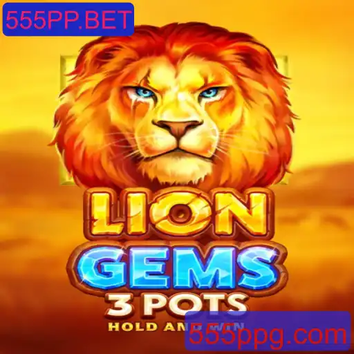 Explorando o Mundo de LionGems3pots: Um Jogo Inovador na Plataforma 555PP.BET