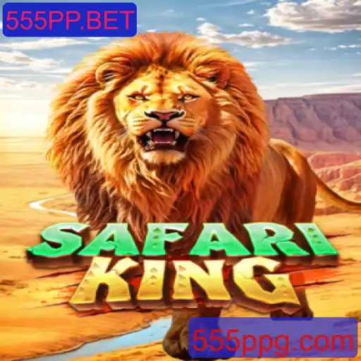 Descubra a Aventura: SafariKing e a Emoção de Jogar no 555PP.BET