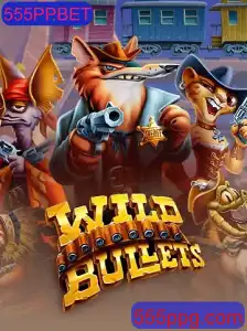 Descubra o Mundo Empolgante de WildBullets no 555PP.BET